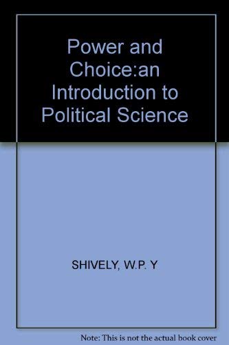 Beispielbild fr Power and Choice:an Introduction to Political Science zum Verkauf von Wonder Book