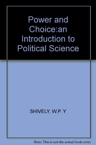 9780394352718: Power and Choice:an Introduction to Political Science: An Introduction to Political Science