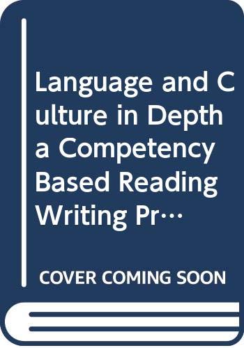 Beispielbild fr Language and Culture in Depth a Competency Based Reading Writing Program Etc Program zum Verkauf von Better World Books