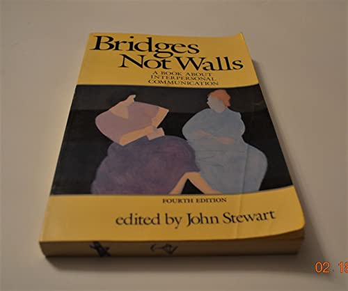 9780394354033: Bridges not walls: A book about interpersonal communication