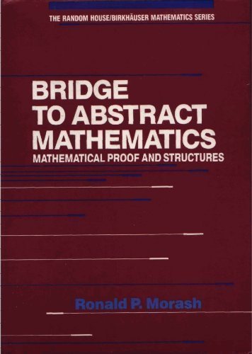 9780394354293: Bridge to Abstract Mathematics: Mathematical Proof and Structures