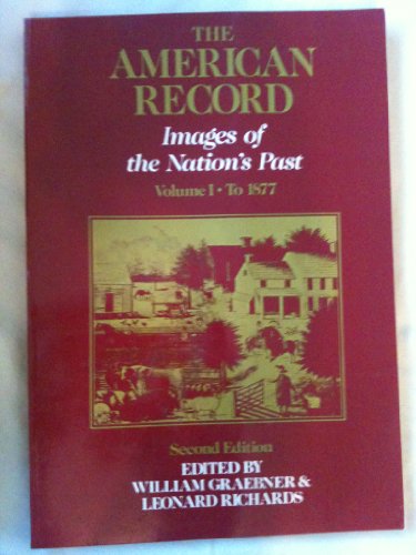 Beispielbild fr The American record: Images of the nation's past zum Verkauf von Wonder Book