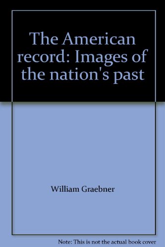 Stock image for The American Record : Images of the Nation's Past for sale by Better World Books