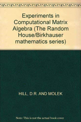 9780394356785: Experiments in Computational Matrix Algebra (The Random House/Birkhauser mathematics series)