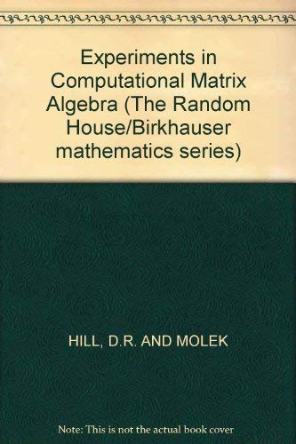 9780394356785: Experiments in Computational Matrix Algebra (Random House/Birkhauser Mathematics Series)