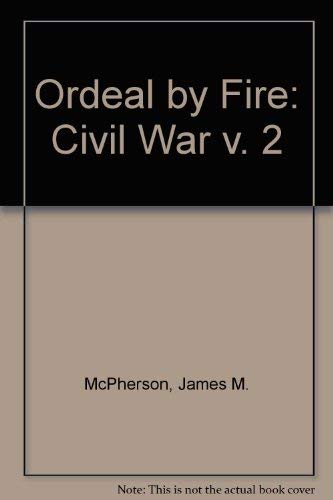 Stock image for Ordeal by Fire -- The Civil War, Volume 2 for sale by gigabooks