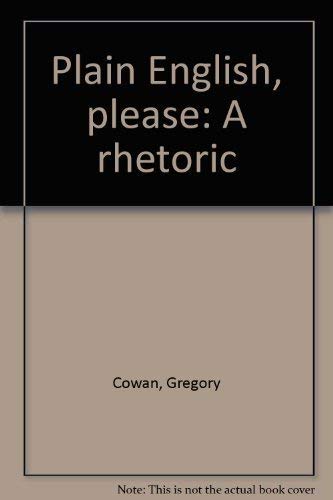 9780394362724: Plain English, please: A rhetoric