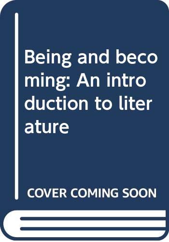 Stock image for Being and Becoming: An Introduction to Literature for sale by Redbrick Books