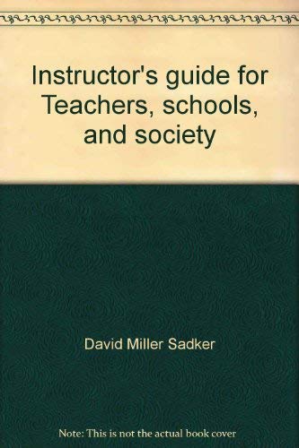 Stock image for Instructor's guide for Teachers, schools, and society for sale by Irish Booksellers