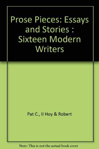 Stock image for Prose pieces: Essays and stories sixteen modern writers for sale by Wonder Book