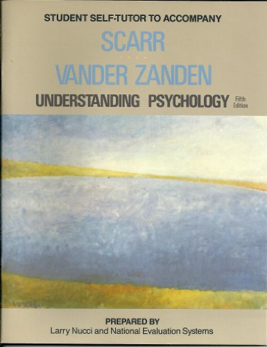 Student Self-Tutor to Accompany Understanding Psychology, 5th Edition (9780394371993) by Sandra Scarr; James Vander Zanden