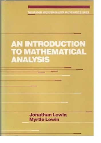 9780394372624: An Introduction to Mathematical Analysis (The Random House/Birkhauser mathematics series)