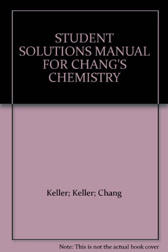 Beispielbild fr STUDENT SOLUTIONS MANUAL FOR CHANG'S CHEMISTRY zum Verkauf von Wonder Book