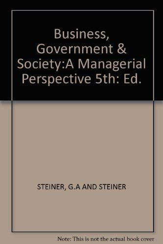 Stock image for Business, Government & Society:A Managerial Perspective 5th: Ed. for sale by Wonder Book