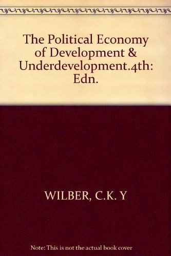 9780394374994: The Political Economy of Development & Underdevelopment.4th: Edn.