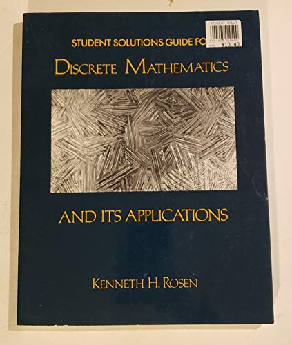 Student Solutions Guide for Discrete Mathematics and its Applications (9780394380506) by Kenneth H. Rosen