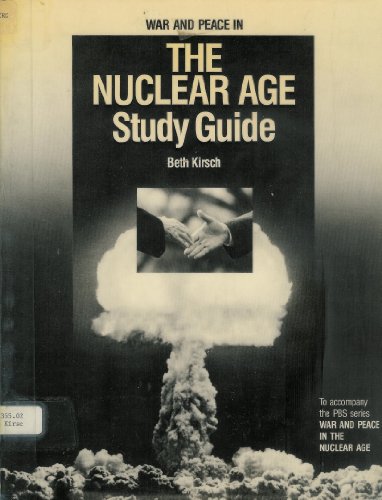 War and Peace in the Nuclear Age: Study Guide