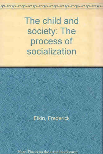 Stock image for The child and society: The process of socialization for sale by HPB Inc.