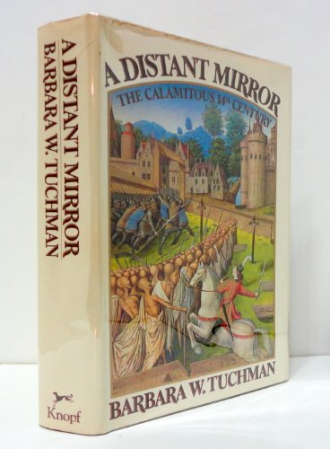 Imagen de archivo de A Distant Mirror: The Calamitous 14th Century a la venta por ThriftBooks-Atlanta