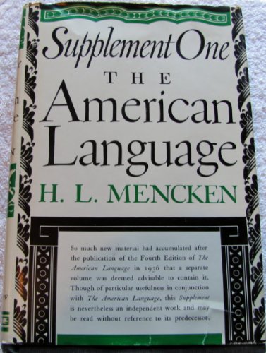 The American Language Supplement 1 :The American Language: An Inquiry Into the Development of Eng...