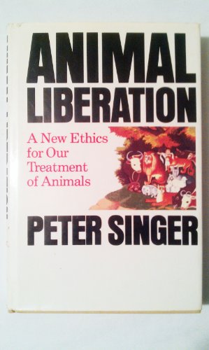 Stock image for Animal Liberation : A New Ethics for Our Treatment of Animals for sale by Better World Books