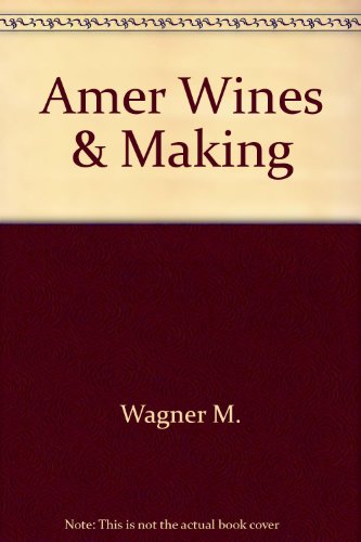 Beispielbild fr AMER WINES & MAKING zum Verkauf von Wonder Book