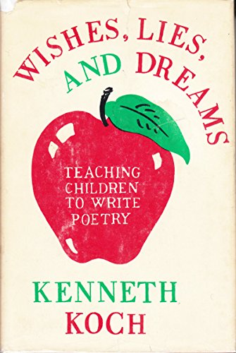 9780394404981: Wishes, Lies and Dreams: Teaching Children to Write Poetry