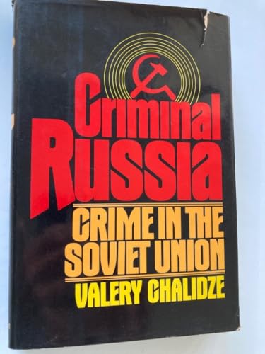 Imagen de archivo de Criminal Russia : A Study of Crime in the Soviet Union a la venta por Better World Books