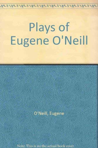 Stock image for The Plays of Eugene O'Neill for sale by Better World Books