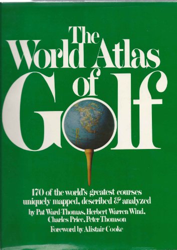 Stock image for The World Atlas of Golf for sale by Better World Books: West