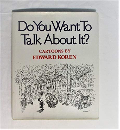 Imagen de archivo de Do You Want to Talk About It? a la venta por Wonder Book