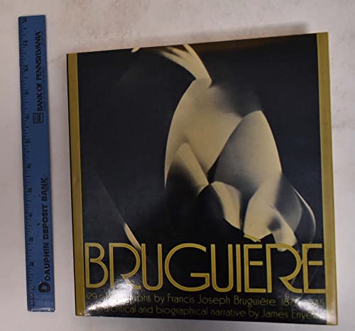 Bruguière, his photographs and his life