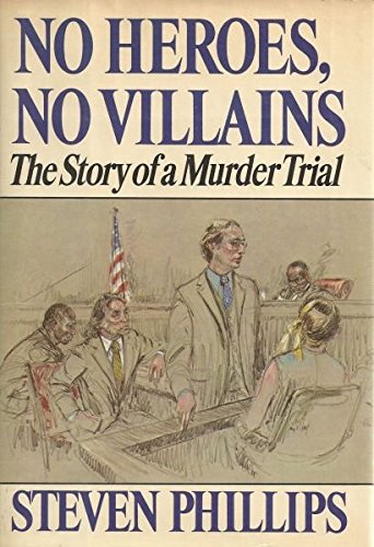 Imagen de archivo de No Heroes, No Villains: The Story of a Murder Trial (Trial of James Richardson Defended by William M. Kunstler) a la venta por BooksRun