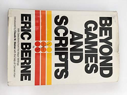 9780394409429: Beyond Games and Scripts by Eric. Berne (1976-12-01)