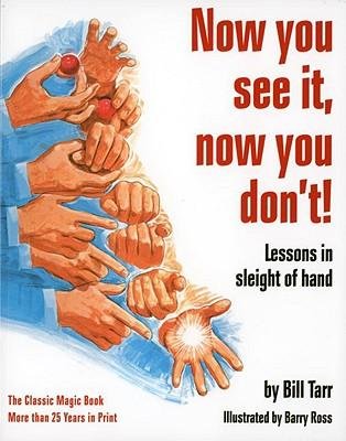 9780394409818: [(Now You See it, Now You Don'T: Lessons in Sleight of Hand )] [Author: Bill Tarr] [Dec-1976]