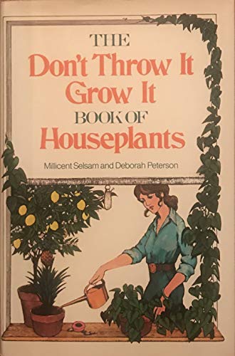 Beispielbild fr The Don't Throw It, Grow It Book of Houseplants zum Verkauf von BooksRun