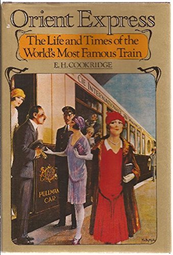 Beispielbild fr Orient Express, the Life and Times of the World's Most Famous Train zum Verkauf von ThriftBooks-Dallas