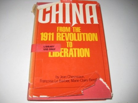 Beispielbild fr China from the 1911 Revolution to Liberation zum Verkauf von SmarterRat Books