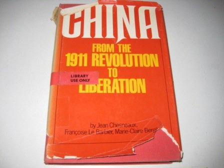 9780394411934: China from the 1911 Revolution to Liberation