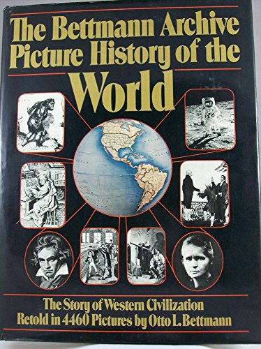 Beispielbild fr The Bettmann Archive picture history of the world: The story of Western civilization retold in 4460 pictures zum Verkauf von SecondSale