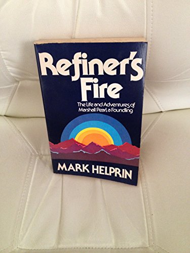 9780394412733: Refiner's Fire: The Life and Adventures of Marshall Pearl, a Foundling