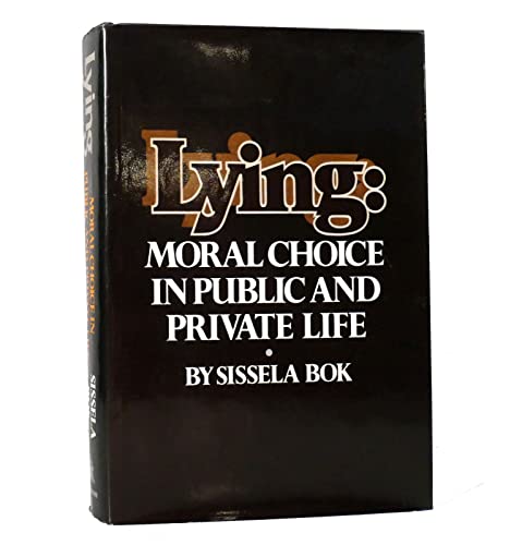 9780394413709: Lying: Moral Choice in Public and Private Life