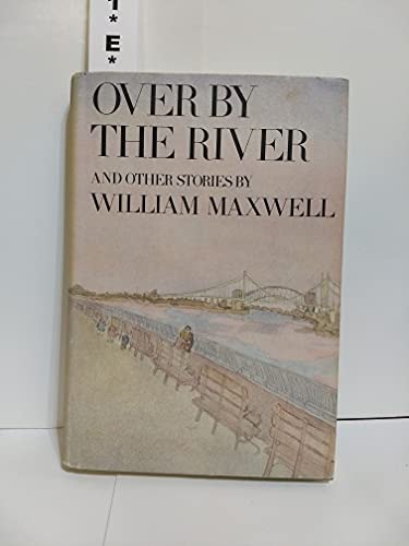 9780394413846: Over by the River and Other Stories