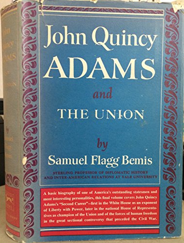 9780394414133: John Quincy Adams and the Union