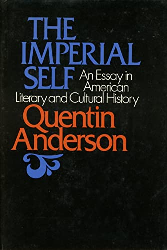 9780394414584: The Imperial Self : an Essay in American Literary and Cultural History