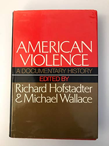 Beispielbild fr American Violence : A Documentary History zum Verkauf von Better World Books