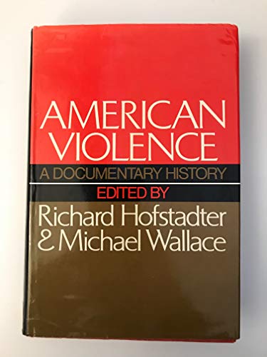 AMERICAN VIOLENCE: A Documentary History