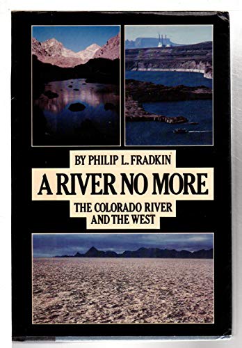 9780394415796: A River No More: The Colorado River and the West