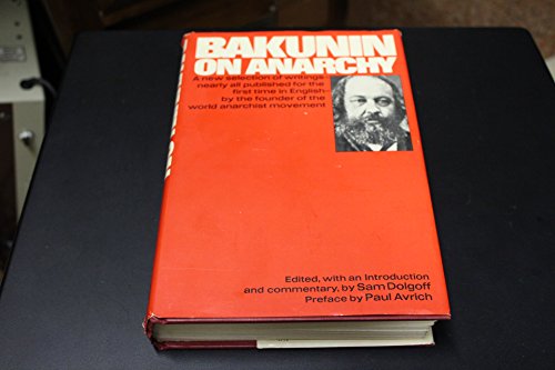 9780394416014: Bakunin on Anarchy: Selected Works By the Activist-Founder of World Anarchism
