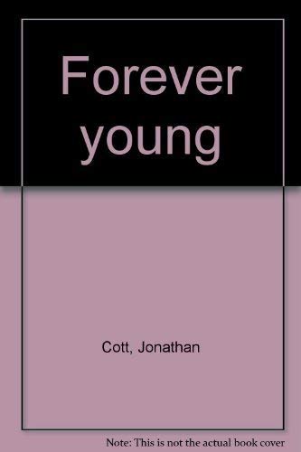 Forever young (9780394416557) by Cott, Jonathan